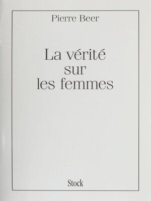 cover image of La Vérité sur les femmes